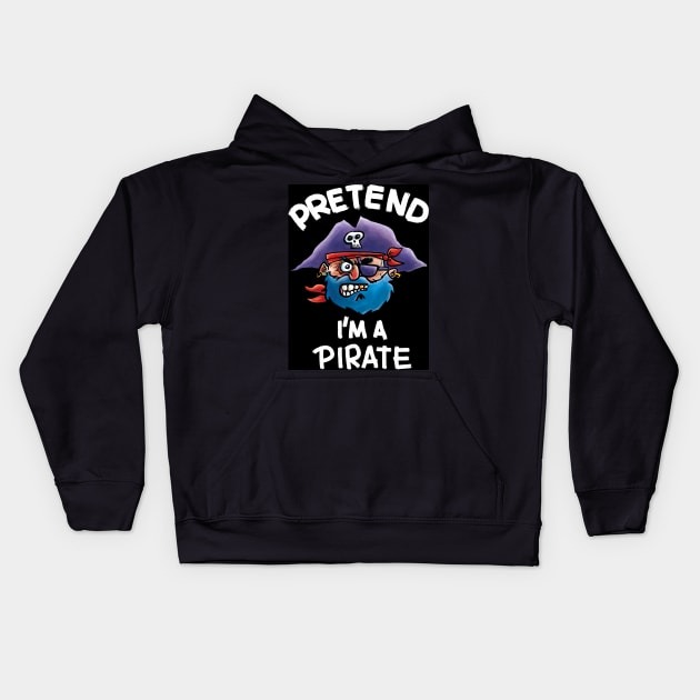 Pretend I'm a Pirate Kids Hoodie by Grasdal